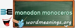 WordMeaning blackboard for monodon monoceros